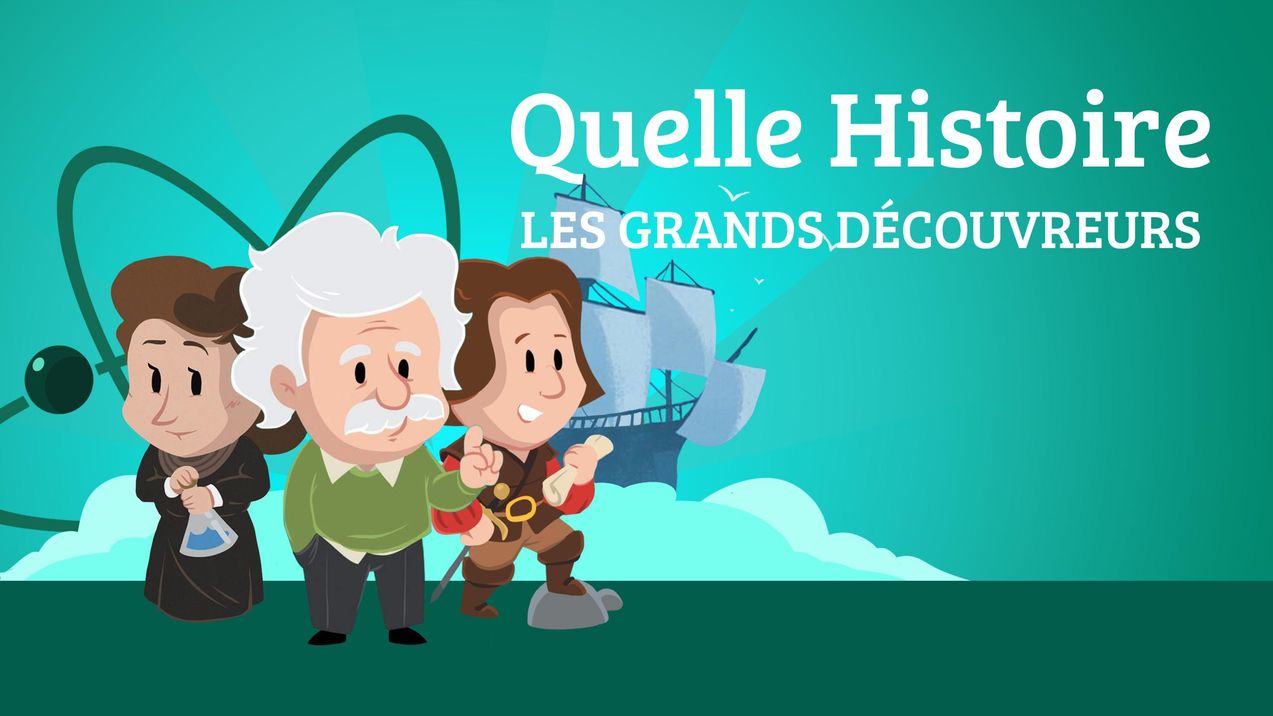 Quelle histoire - Les grands découvreurs