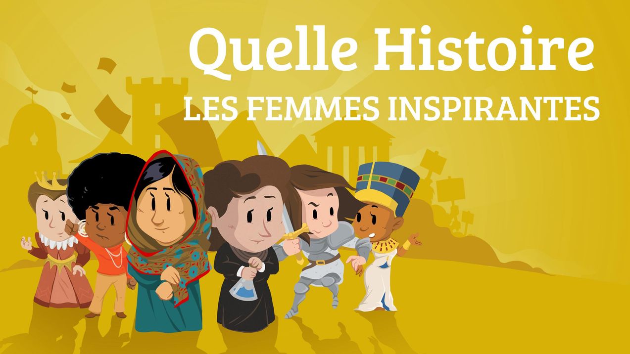 Quelle histoire - Les femmes inspirantes