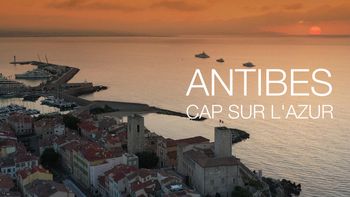 Antibes, cap sur l'azur