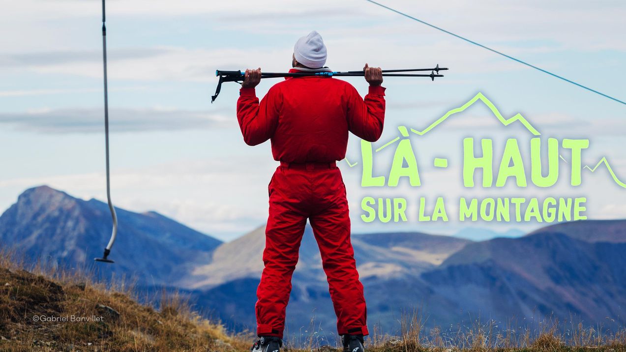 Là-haut sur la montagne