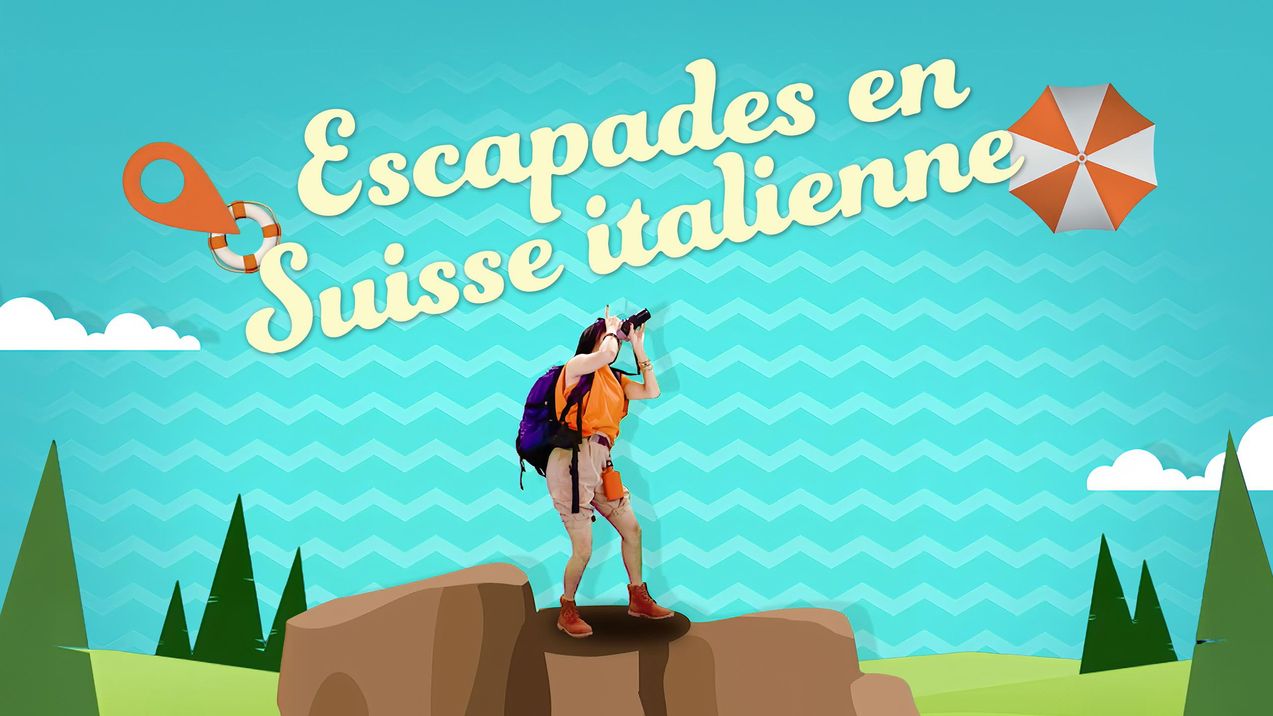 Escapades en Suisse italienne