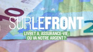 Livret A, life insurance: where is our money going?
