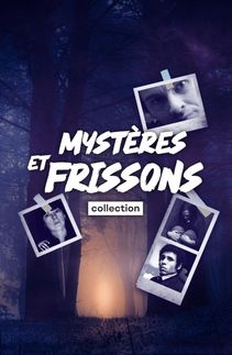 Mystères et frissons